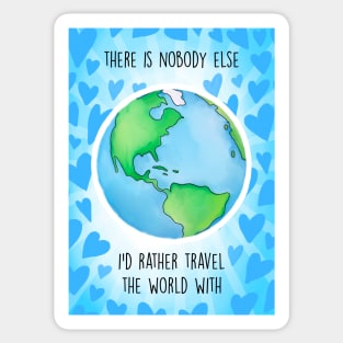 THERE IS NO ONE ID RATHER TRAVEL WITH Sticker